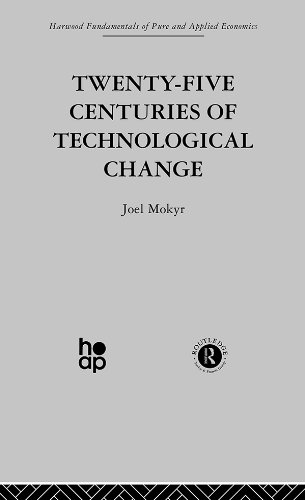 Twenty-Five Centuries of Technological Change: An Historical Survey (Fundamentals of Pure and Applied Economics)