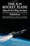 The X-15 Rocket Plane: Flying the Fir...