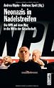 Neonazis in Nadelstreifen. Die NPD auf dem Weg in die Mitte der Gesellschaft