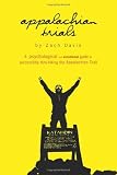 Appalachian Trials: A Psychological and Emotional Guide To Thru-Hike the Appalachian Trail (Volume 1)