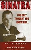 Frank Sinatra: You Only Thought You Knew Him