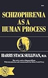 Schizophrenia as a Human Process (Norton Library,)