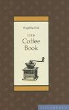 Little Coffee Book (Little Books) (Little Books)