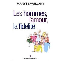 Les hommes, l'amour, la fid�lit�