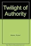 Twilight of authority