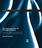 The appropriation of ecological space : agrofuels, unequal exchange and environmental load displacements