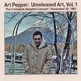 Art Pepper: Unreleased Art, Vol. 1 Abashiri