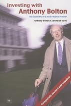 Investing with Anthony Bolton: The Anatomy of a Stock Market Phenomenon