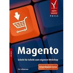 Magento. Schritt f�r Schritt zum eigenen Webshop