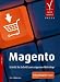 Magento. Schritt für Schritt zum eigenen Webshop