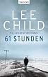 61 Stunden: Ein Jack-Reacher-Roman (German Edition)