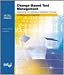 Change-Based Test Management: Improving the Software Validation Process