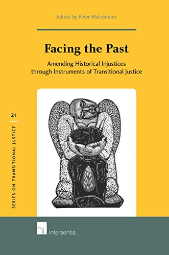 Facing the Past: Amending Historical Injustices Through Instruments of Transitional Justice (Series on Transitional Justice)