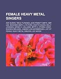 Female Heavy Metal Singers: Amy Dumas, Tarja Turunen, Jada Pinkett Smith, Amy Lee, Shawnee Smith, Lita Ford, Anette Olzon, Kelly Johnson