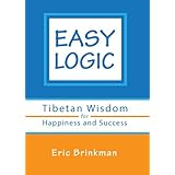 easy logic tibetan wisdom for happiness and success