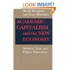 Academic Capitalism and the New Economy: Markets, State, and Higher Education