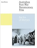 Australian post-war documentary film : an arc of mirrors