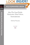 After The Great Divide: Modernism, Ma...