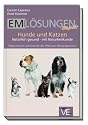 EM L&ouml;sungen kompakt Hunde und Katzen: Nat&uuml;rlich gesund - mit Naturheilkunde