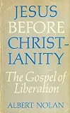 Jesus Before Christianity the Gospel of Liberation