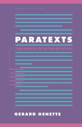 Paratexts: Thresholds of Interpretation (Literature, Culture, Theory)