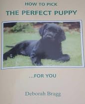 How to Pick the Perfect Puppy...: .. For You