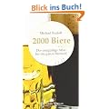 2000 Biere: Der endg�ltige Atlas f�r die ganze Bierwelt