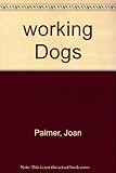 Working dogs