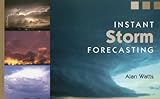 Instant weather forecasting