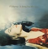 To Bring You My Love