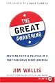The Great Awakening: Reviving Faith & Politics in a Post-Religious Right America