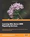 Learning SQL Server 2008 Reporting Services