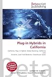 Plug-in Hybrids in California: California, Plug- in Hybrid, Global Warming, California Cars Initiative, Lead- Acid Batteries, Greenhouse Gases