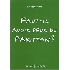 Faut-il avoir peur du Pakistan ?