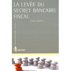 La lev�e du secret bancaire fiscal