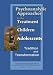 Psychoanalytic Approaches to the Treatment of Children and Adolescents, Tradition, and Transformation: Tradition and Transformation