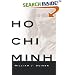 HO CHI MINH: A LIFE