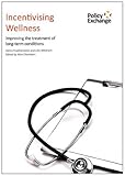 Incentivising wellness : improving the treatment of long-term conditions
