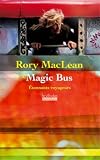 Magic Bus : Sur la route des hippies d\'Istanbul à Katmandou