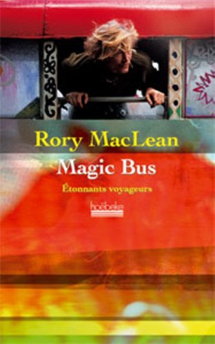 City Travel Guides Discounted  Livres : Magic Bus : Sur la route des hippies d'Istanbul à Katmandou
