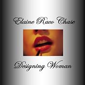 Designing Woman | [Elaine Raco Chase]