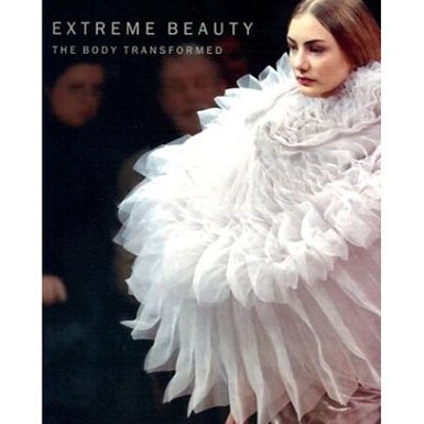 Extreme Beauty - The Body Transformed (Paperback)