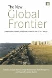 Search : The New Global Frontier: Urbanization, Poverty and Environment in the 21st Century