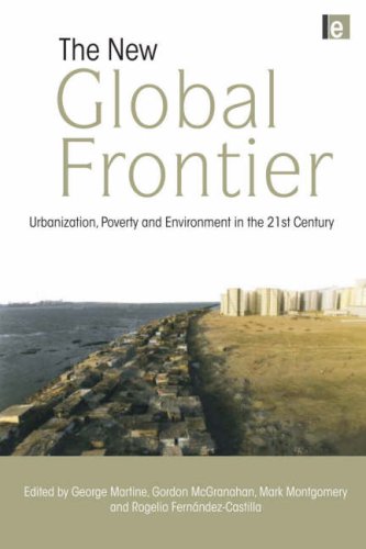 The New Global Frontier: Urbanization, Poverty and Environment in the 21st Century under Globalization in The Books Store