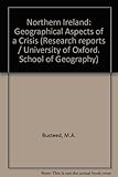 Northern Ireland, geographical aspects of a crisis