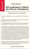 Die geheimen Videos des Herrn Vladimiro. Kriminalbilder. Das Kowalski-Projekt 3