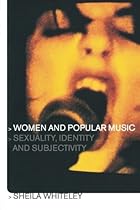 Women and Popular Music: Sexuality, Identity and Subjectivity