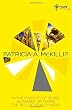 Patricia McKillip SF Gateway Omnibus: Volume One: In the Forests of Serre, Alphabet of Thorn, The Bell at Sealey Head (Sf Gateway Library)
