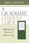 A Graduate Student Guide: Making the Most of Mentoring