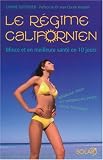 Le regime californien : Mince et en meilleure sante en 10 jours